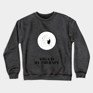 Yoga is my therapy Crewneck Sweatshirt